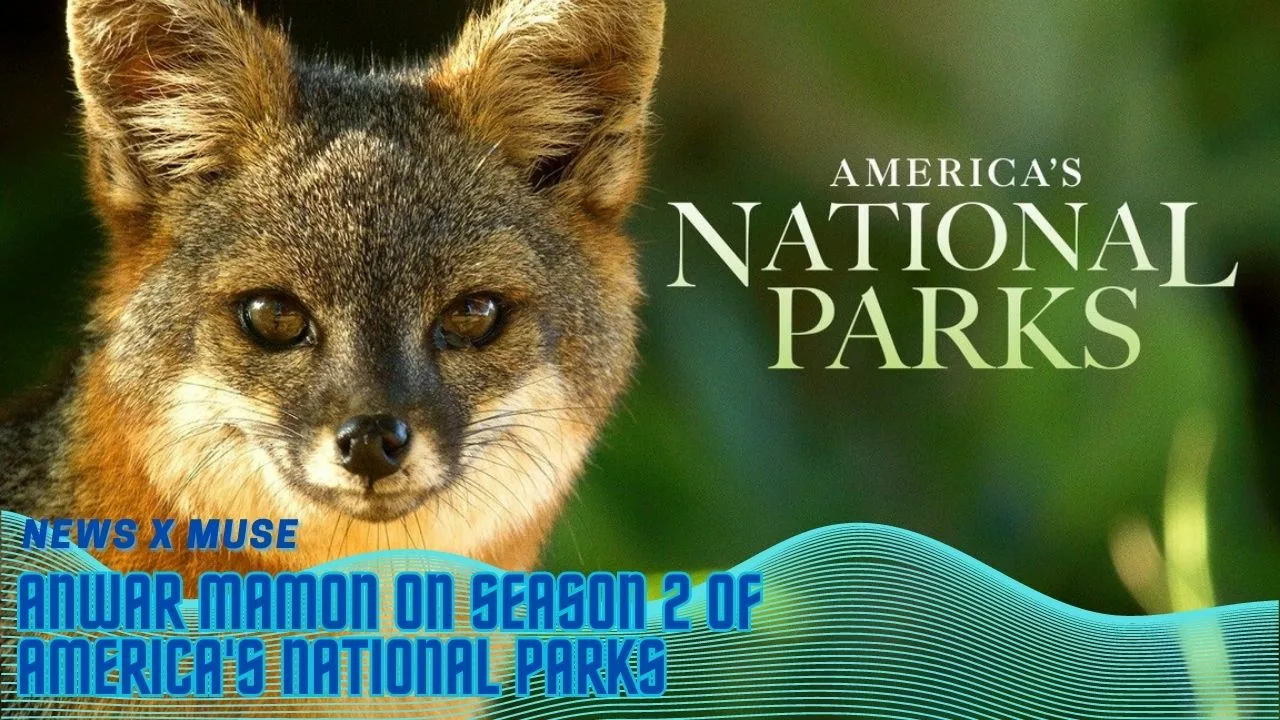 Anwar Mamon on Season 2 of America's National Parks