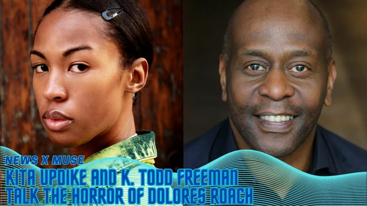 Kita Updike and K. Todd Freeman Talk The Horror of Dolores Roach