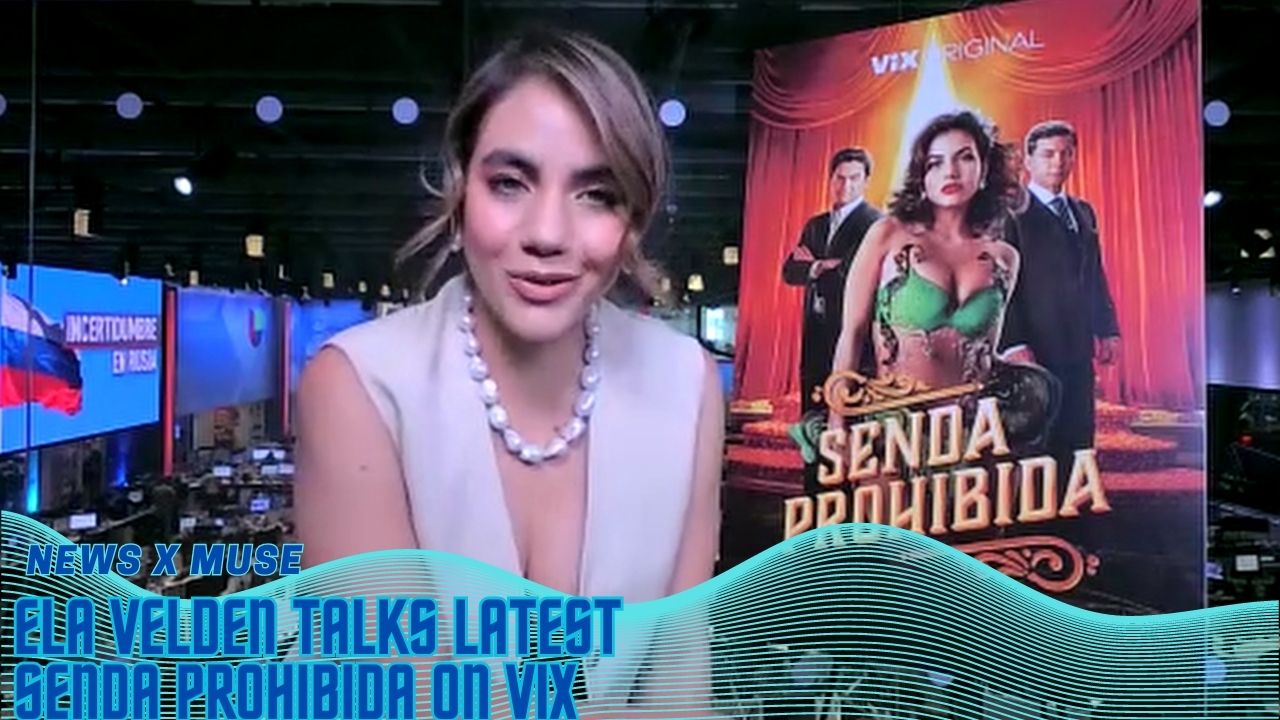 Ela Velden Talks Latest Senda Prohibida on ViX