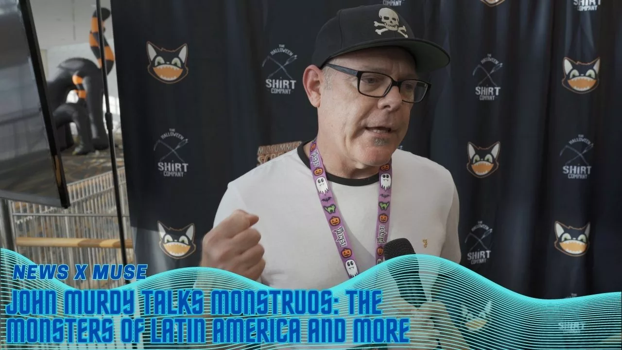 John Murdy Talks Monstruos: The Monsters of Latin America