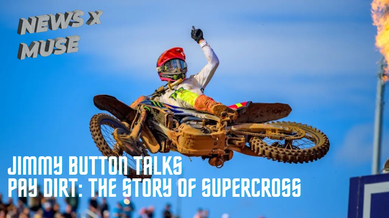 Jimmy Button Talks Pay Dirt: The Story of Supercross