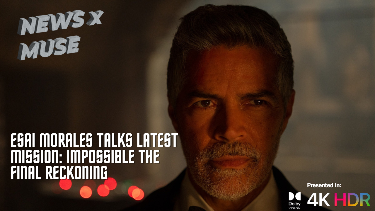 Esai Morales Talks Latest Mission: Impossible The Final Reckoning