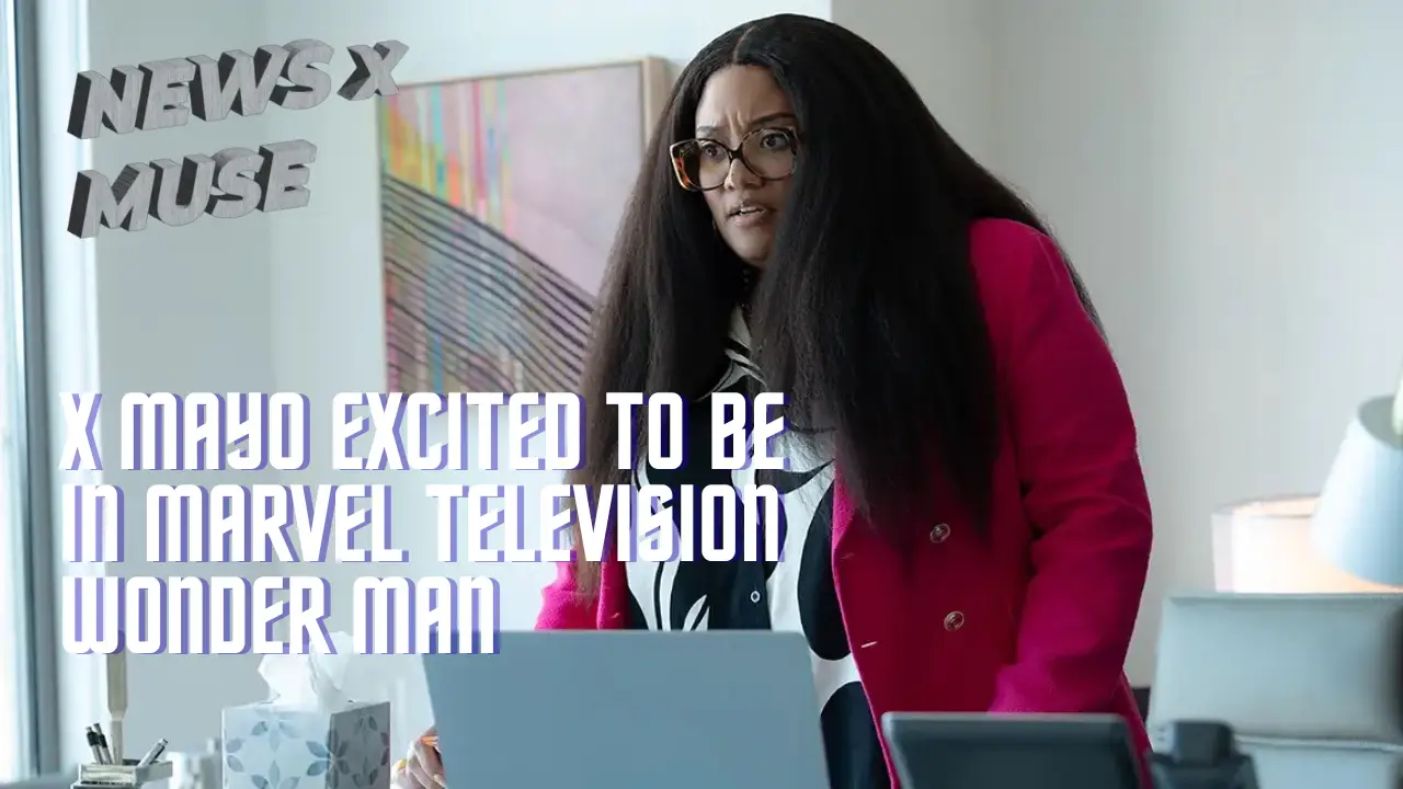 X Mayo Excited To Be in Marvel Television Wonder Man