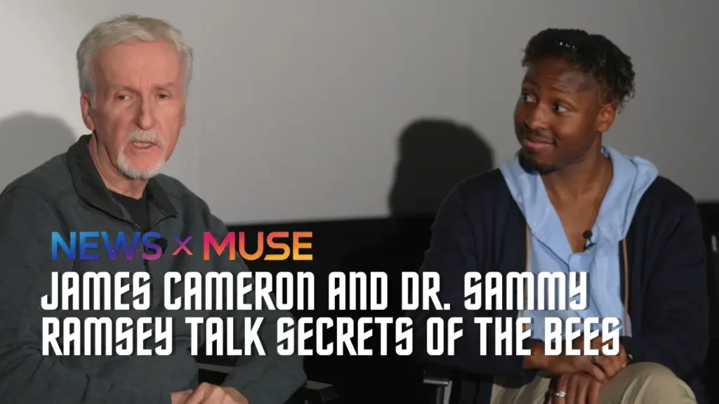 James Cameron and Dr. Sammy Ramsey Talk Secrets of the Bees